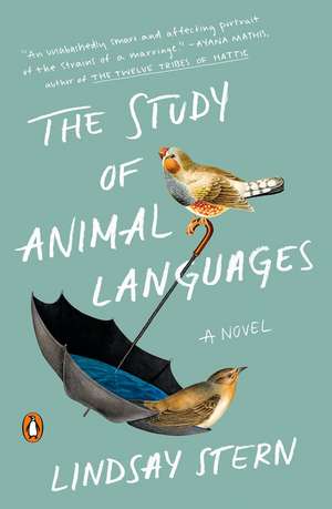 The Study of Animal Languages: A Novel de Lindsay Stern