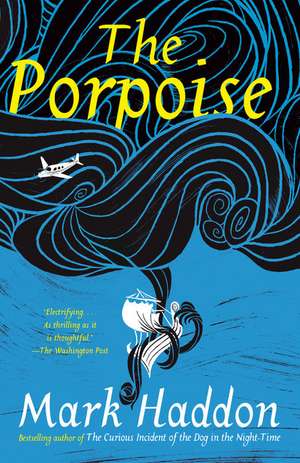 The Porpoise de Mark Haddon