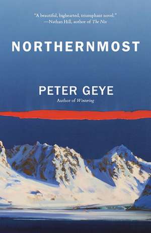 Northernmost de Peter Geye