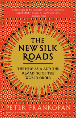 The New Silk Roads de Peter Frankopan