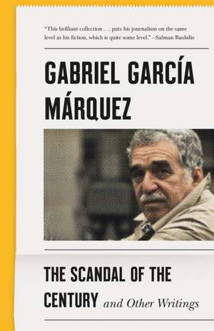 The Scandal of the Century de Gabriel Garc a M Rquez