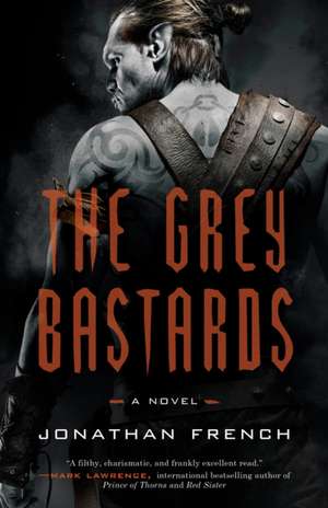 The Grey Bastards de Jonathan French