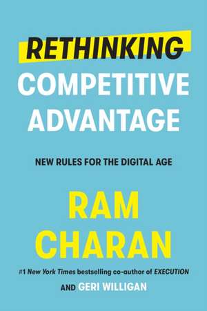 Rethinking Competitive Advantage de Ram Charan