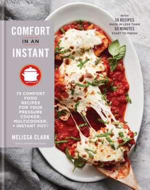 Comfort in an Instant de Melissa Clark