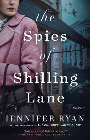 The Spies of Shilling Lane de Jennifer Ryan