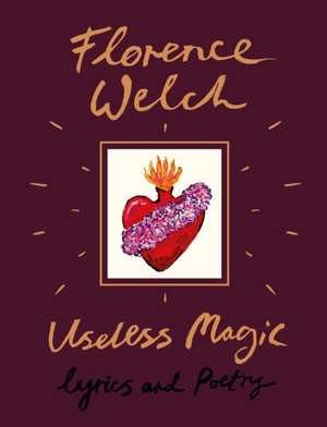 Useless Magic de Florence Welch