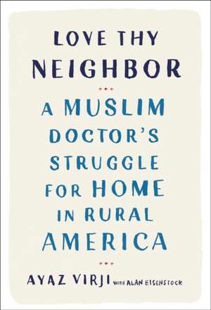 Love Thy Neighbor de Ayaz Virji