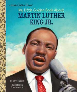 My Little Golden Book about Martin Luther King Jr. de Bonnie Bader