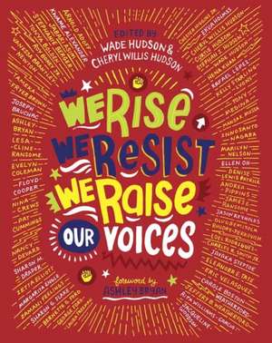 We Rise, We Resist, We Raise Our Voices de Cheryl Willis Hudson