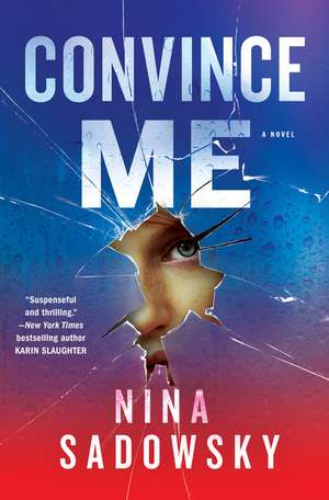 Convince Me de Nina Sadowsky