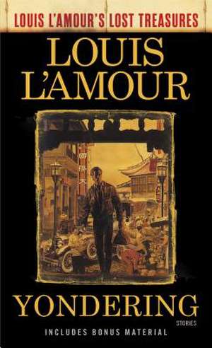 Yondering (Louis L'Amour's Lost Treasures) de Louis L'Amour