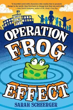 Operation Frog Effect de Sarah Scheerger