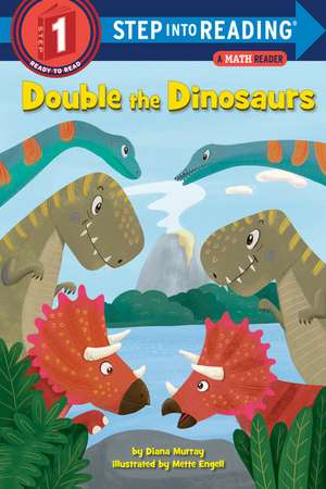 Double the Dinosaurs: A Math Reader de Diana Murray