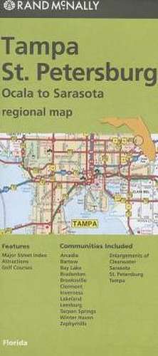 Rand McNally Tampa/St. Petersburg, Florida Regional Map: Ocala to Sarasota de Rand McNally