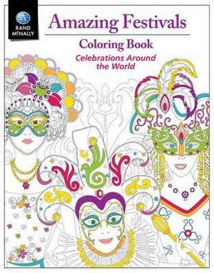 Amazing Festivals Coloring Book de Rand McNally