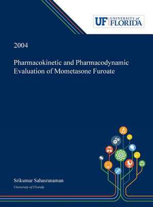 Pharmacokinetic and Pharmacodynamic Evaluation of Mometasone Furoate de Srikumar Sahasranaman