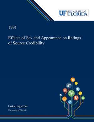 Effects of Sex and Appearance on Ratings of Source Credibility de Erika Engstrom