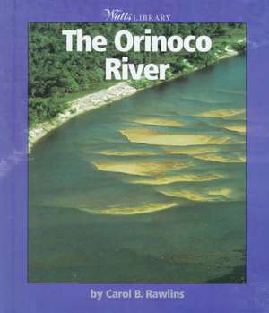 The Orinoco River de Carol B. Rawlins