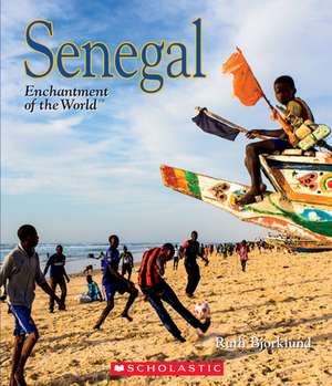 Senegal (Enchantment of the World) de Ruth Bjorklund