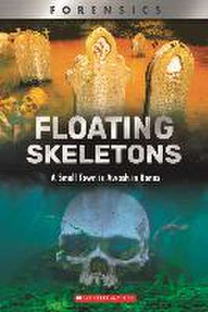 Floating Skeletons (Xbooks): A Small Town Is Awash in Bones de Danielle Denega