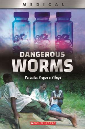 Dangerous Worms: Parasites Plague a Villate (Xbooks) de Thomasine E Lewis Tilden