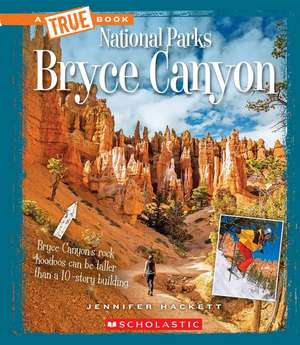 Bryce Canyon (a True Book: National Parks) de Jennifer Hackett