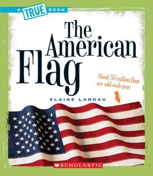 The American Flag de Elaine Landau