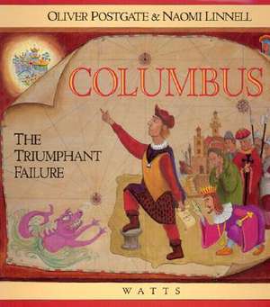 Columbus, the Triumphant Failure de Oliver Postgate