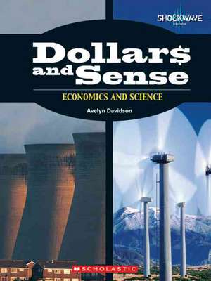 Dollars and Sense: Economics and Science de Avelyn Davidson