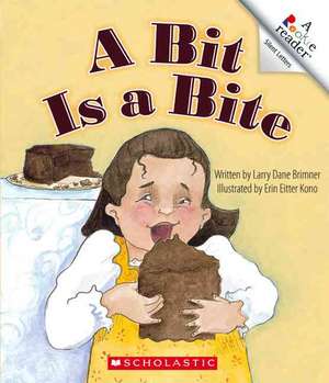 A Bit Is a Bite de Larry Dane Brimner