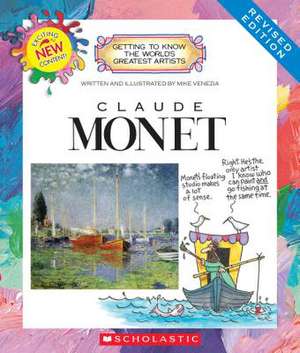 Claude Monet (Revised Edition) de Mike Venezia