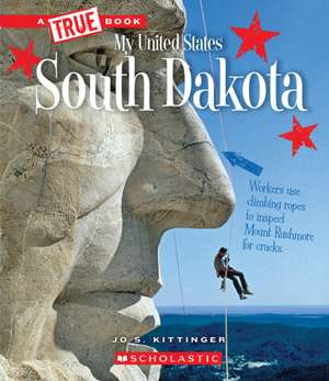 South Dakota (a True Book: My United States) de Jo S. Kittinger