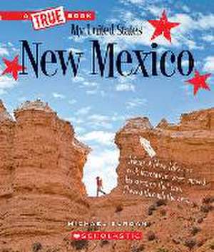 New Mexico (a True Book: My United States) de Burgan