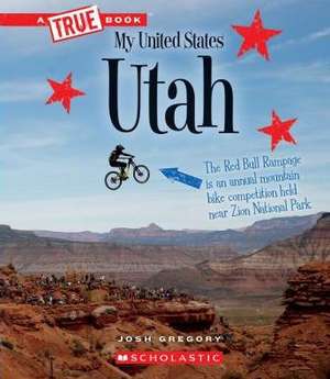 Utah (a True Book: My United States) de Josh Gregory