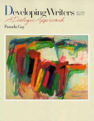 Developing Writers: A Dialogic Approach de Pamela Gay