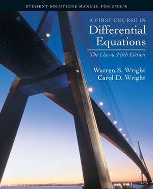 Student Solutions Manual for Zill'sfirst Course in Differential Equations: The Classic Fifth Edition de S. Wright