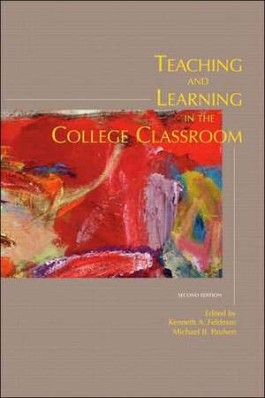 Teaching and Learning in the College Classroom de Kenneth A. Feldman