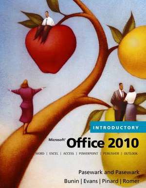 Microsoft Office 2010: Introductory de Pasewark Pasewark