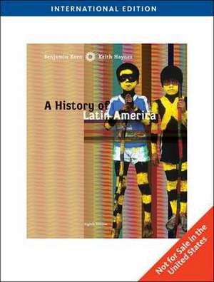 A History of Latin America, International Edition de Benjamin Keen