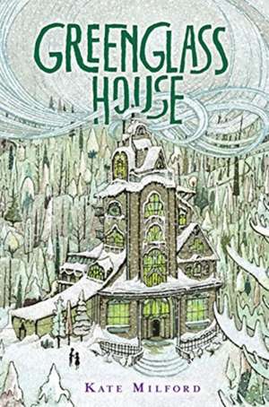 Greenglass House: A National Book Award Winner de Kate Milford