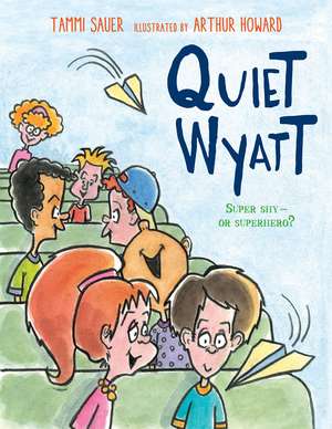 Quiet Wyatt de Tammi Sauer