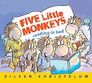 Five Little Monkeys Reading in Bed de Eileen Christelow