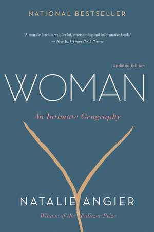 Woman: An Intimate Geography de Natalie Angier