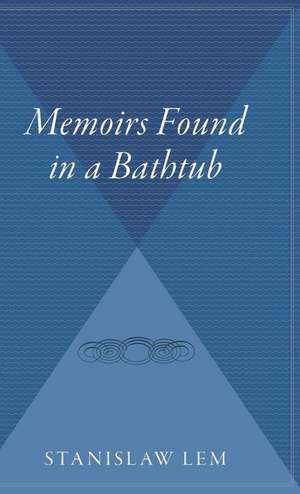 Memoirs Found In A Bathtub de Stanislaw Lem