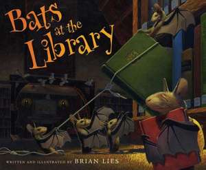 Bats at the Library de Brian Lies