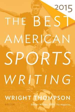 The Best American Sports Writing 2015 de Glenn Stout