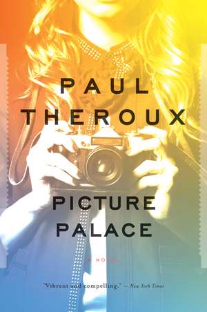 Picture Palace: A Novel de Paul Theroux