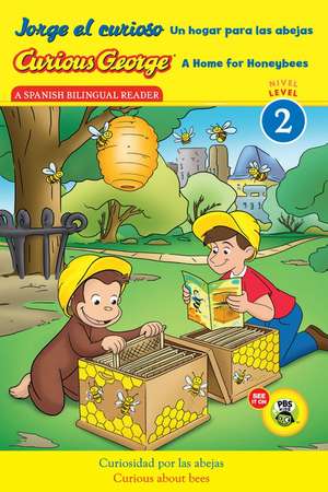 Jorge el curioso Un hogar para las abejas/Curious George a Home for Honeybees: (CGTV Reader) de H. A. Rey