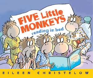 Five Little Monkeys Reading in Bed de Eileen Christelow