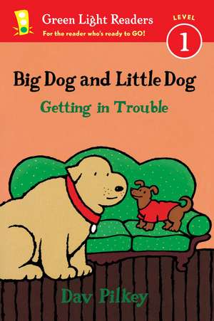 Big Dog and Little Dog Getting in Trouble (Reader) de Dav Pilkey